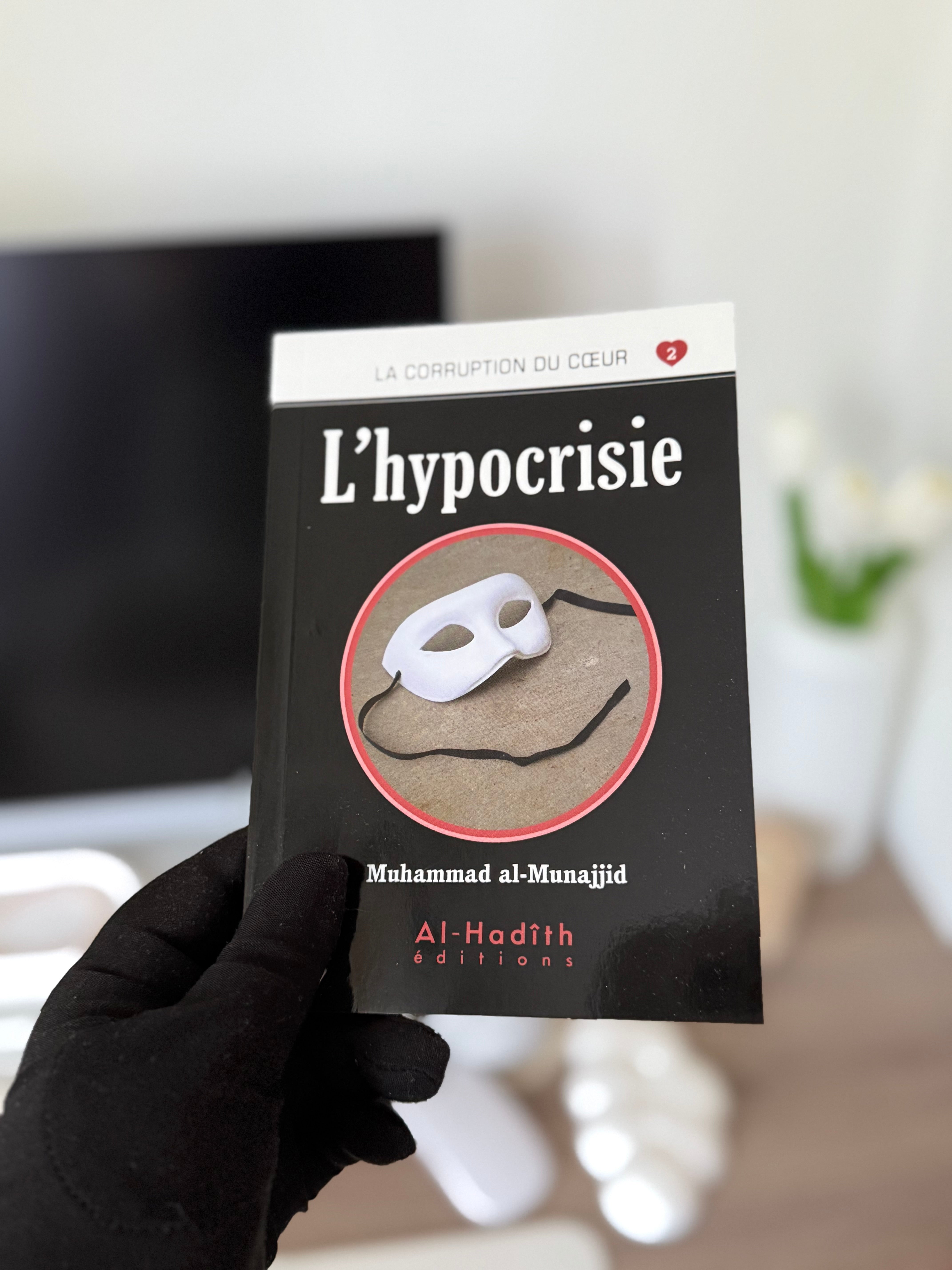 L'hypocrisie - Muhammad al-Munajjid - éditions Al-Hadîth