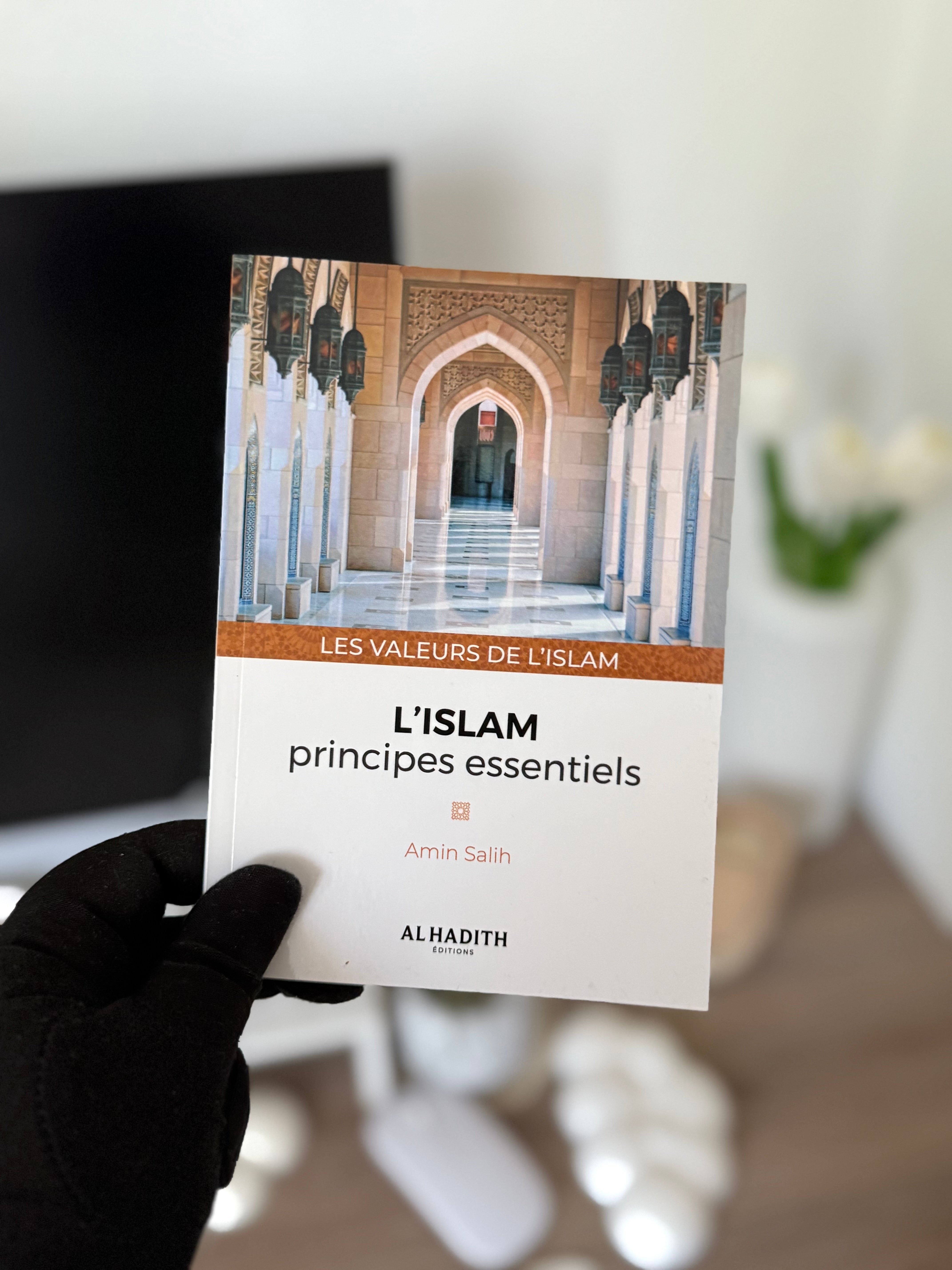 L'islam : principes essentiels - Amin Salih (collection les valeurs de l'islam) éditions Al-Hadîth