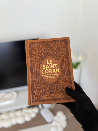 Le Saint Coran - Transcription phonétique (de l'arabe) et Traduction des sens en français et arabe - Edition de luxe (Couverture en cuir couleur Marron doré)
