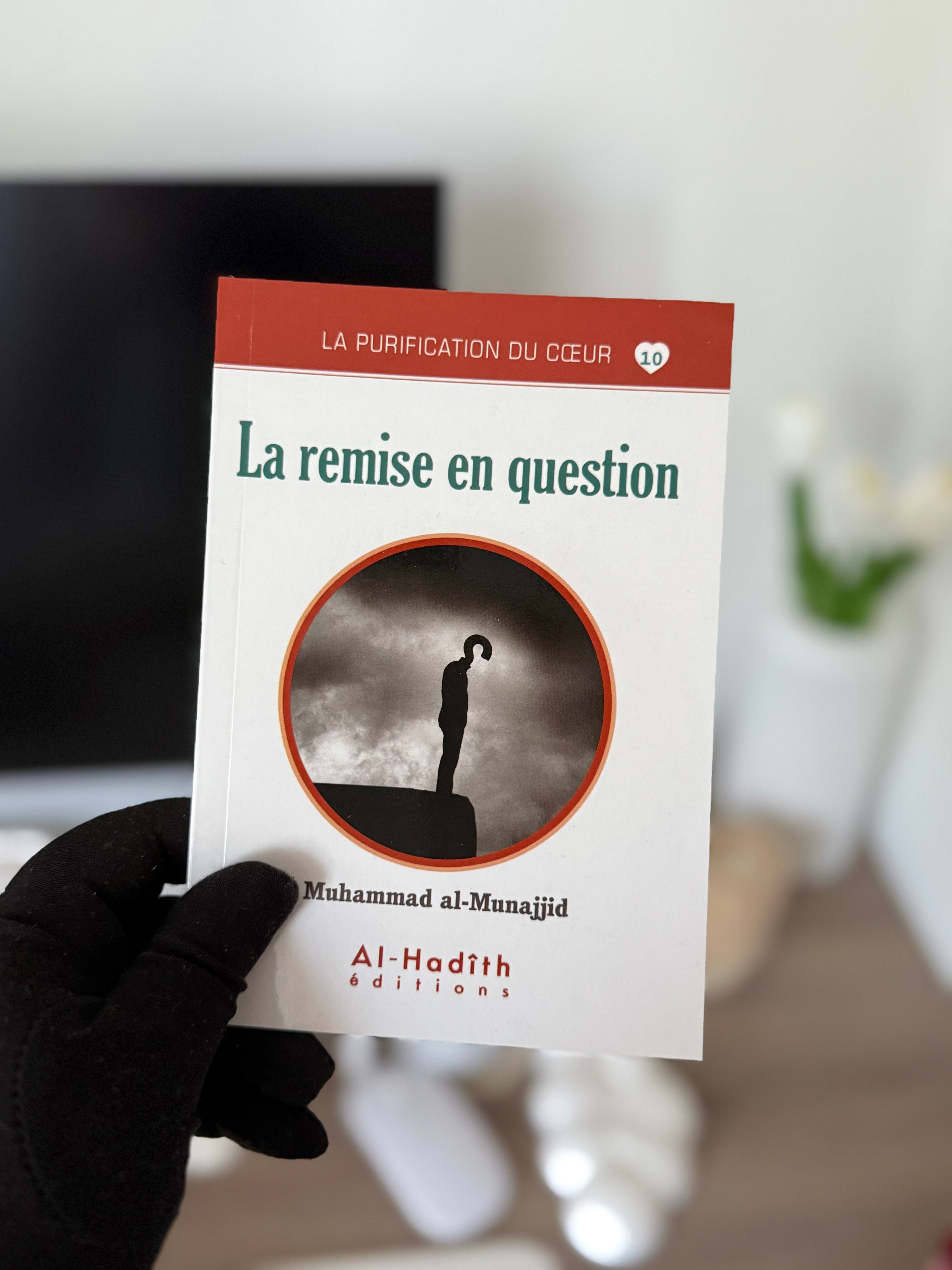 La remise en question - Muhammad al-Munajjid (collection munajjid) éditions Al-Hadîth