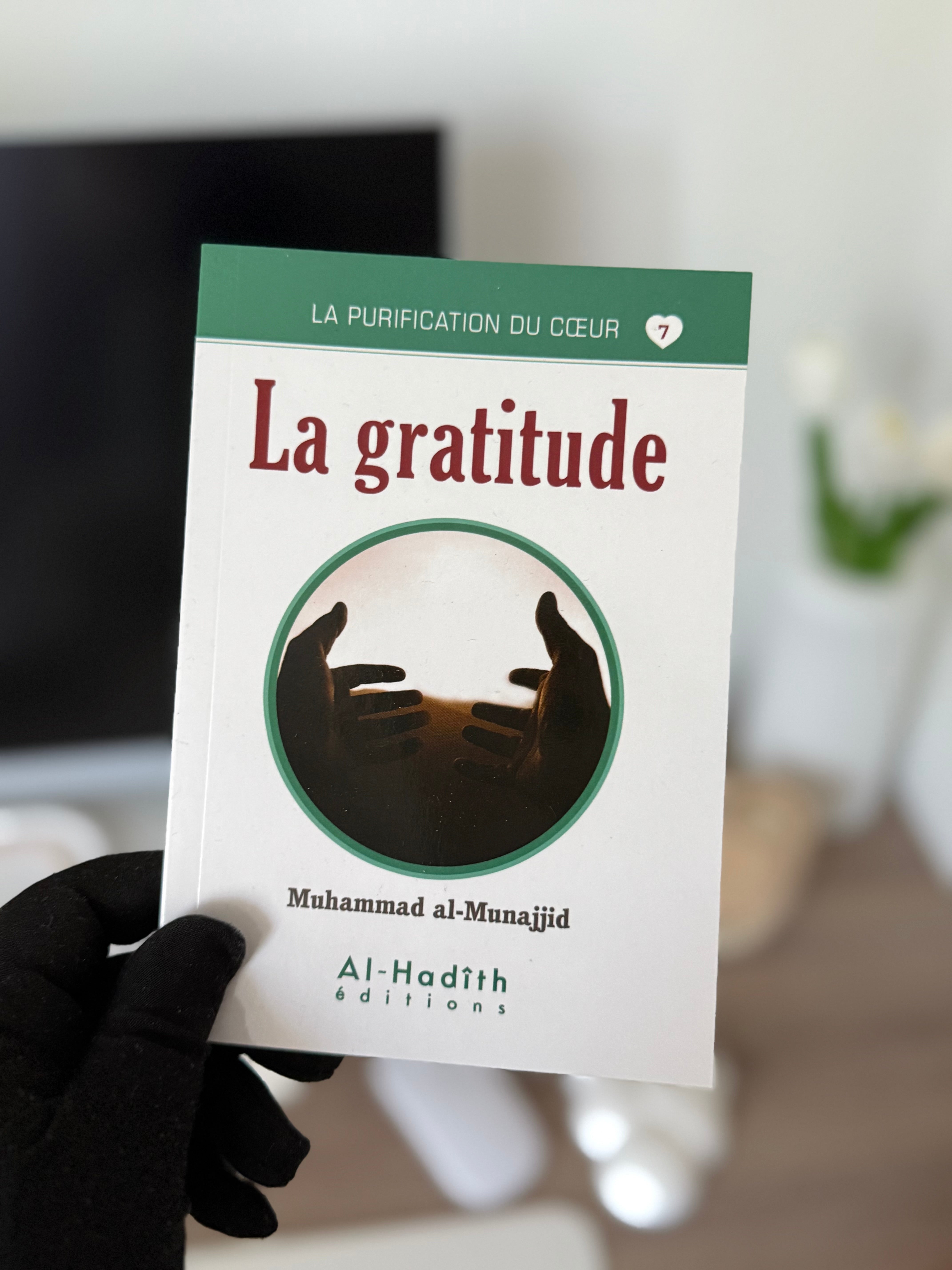 La gratitude - Muhammad al-Munajjid (collection munajjid) éditions Al-Hadîth