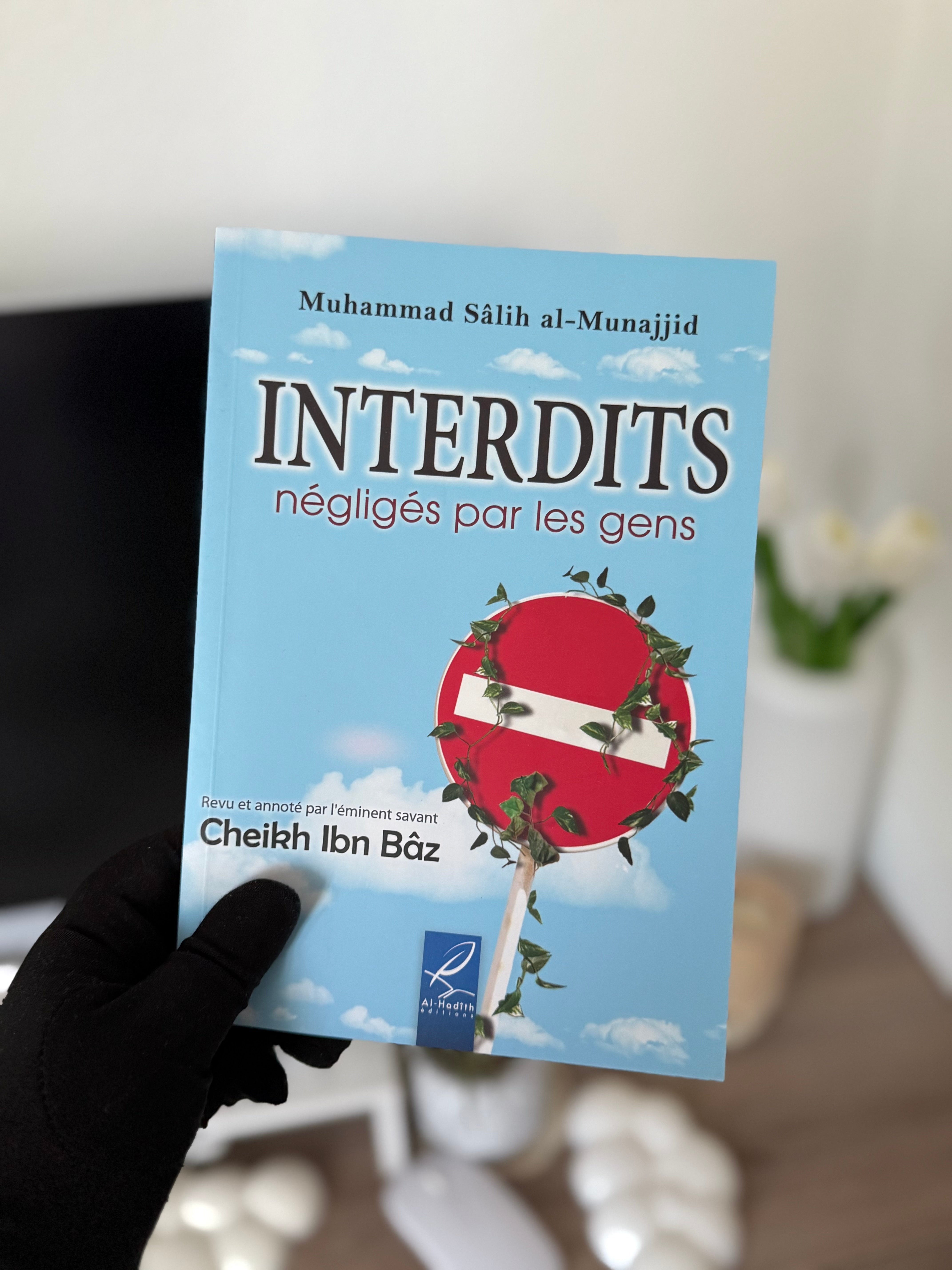 Les interdits négligés par les gens - Muhammad Sâlih al-Munajjid - Editions Al hadith