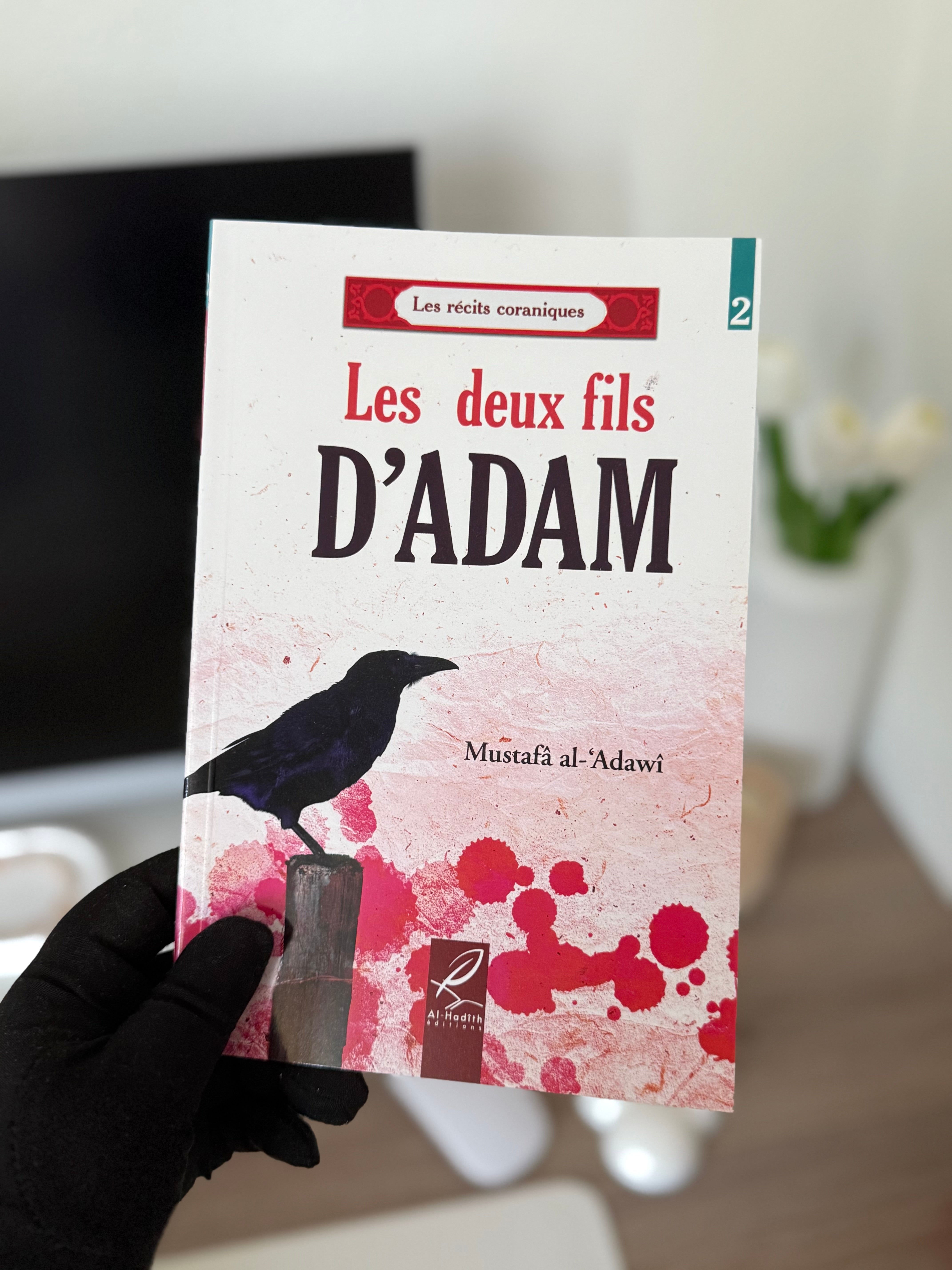 Les deux fils d'Adam - Mustafâ al-'Adawi - Editions Al hadith